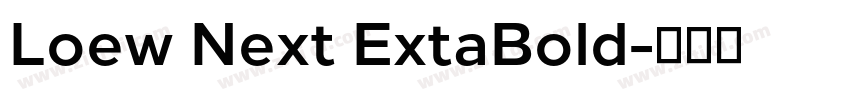 Loew Next ExtaBold字体转换